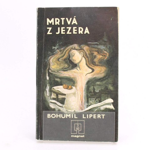 Detektivka Mrtvá z jezera Bohumil Lipert