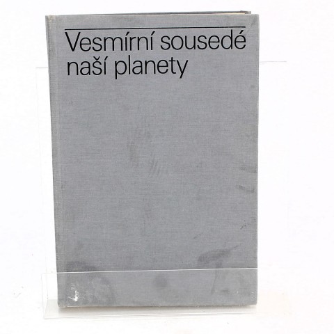 Vesmírní sousedé naší planety Zdeněk Kopal