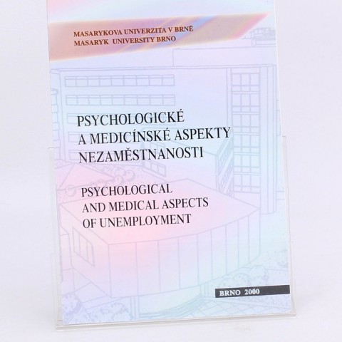 Psychol. a medicín. aspekty nezaměstnanosti