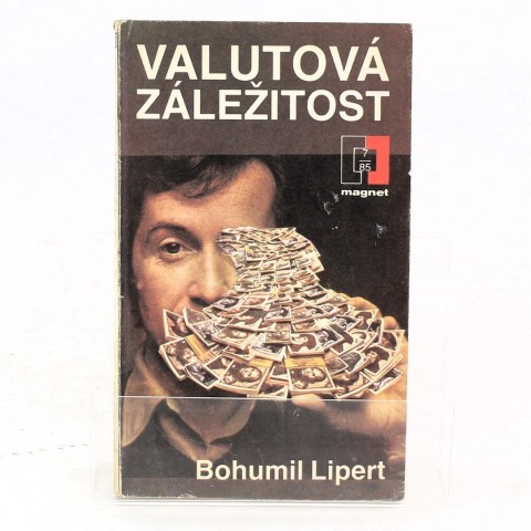 Valutová záležitost-Bohumil Lipert