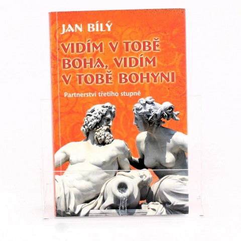 Vidím v tobě boha, vidím v tobě bohyni