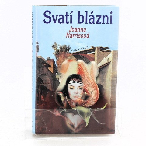 Svatí blázni, Joanne Harrisová