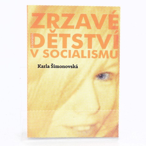 Zrzavé dětství v socialis