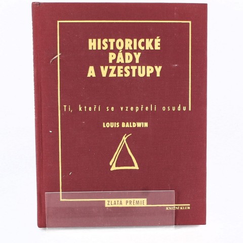 Historické pády a vzestupy