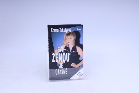 Byť ženou je úžasné Emma Tekelyová