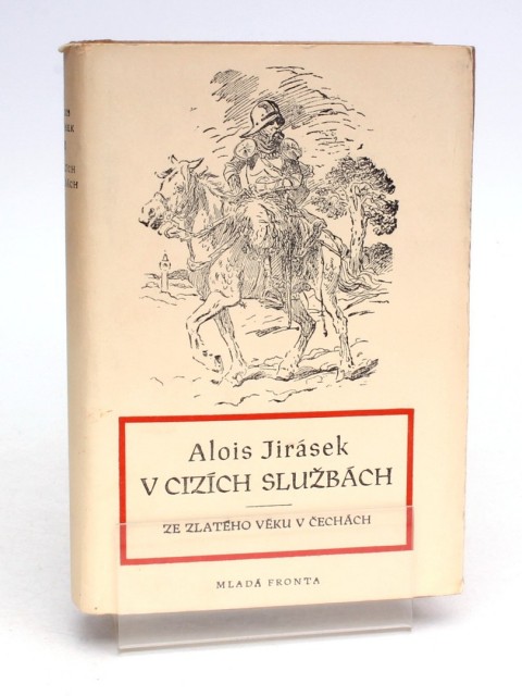 Mladá fronta V cizích službách Alois Jirásek