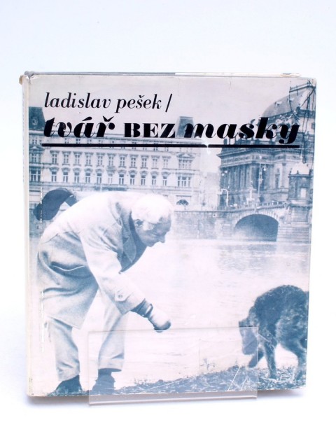 Tvář bez masky Ladislav Pešek