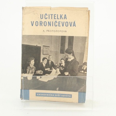 Učitelka Voroničevová A. Protopopová