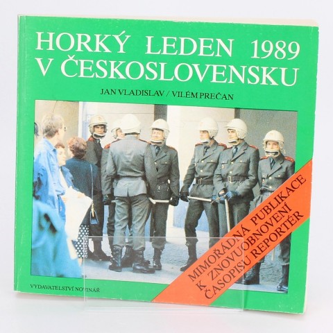 Horký leden 1989 Jan Vladislav/Vilém Prečan