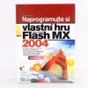 Flash MX 2004 Naprogramujte si vlastní hru