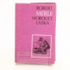 Horoucí láska Robert Merle