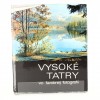 Vysoké tatry vo farebnej fotografii