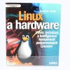 Linux a hardware - výběr, instalace a konfigurace komponent podporovaných Linuxem