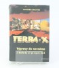 Terra-X, Výpravy do neznáma