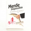 Merde Impossible