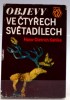 Objevy ve čtyřech světadílech