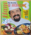 Petr Novotný - Ham a mňam - díly: 1-2-3